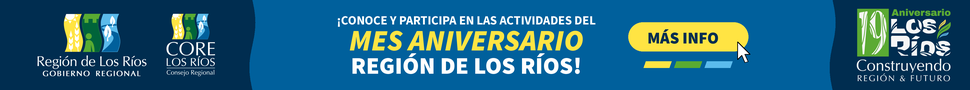 Gobierno Regional de Los Ríos – Mes Aniversario